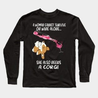 A Woman Cannot Survive On Wine Alone (268) Long Sleeve T-Shirt